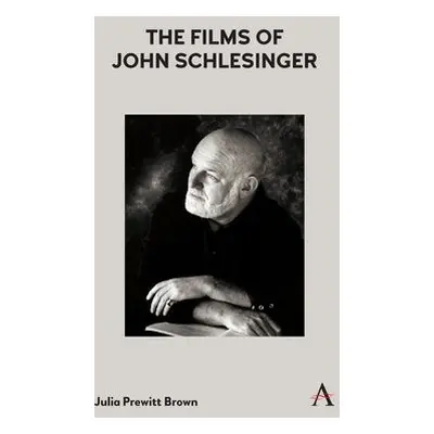 Films of John Schlesinger - Brown, Julia Prewitt