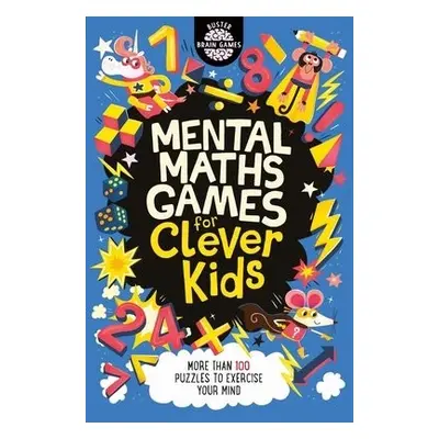 Mental Maths Games for Clever Kids® - Moore, Gareth a Dickason, Chris