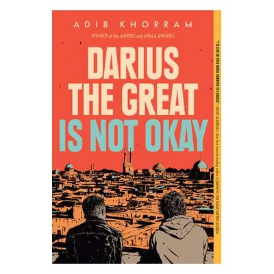 Darius the Great Is Not Okay - Khorram, Adib