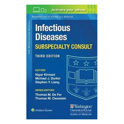 Washington Manual Infectious Disease Subspecialty Consult - Kirmani, Dr. Nigar, MD a Durkin, Dr.