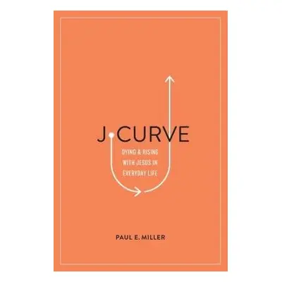 J-Curve - Miller, Paul E.