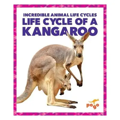 Life Cycle of a Kangaroo - Latchana Kenney, Karen