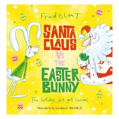 Santa Claus vs The Easter Bunny - Blunt, Fred