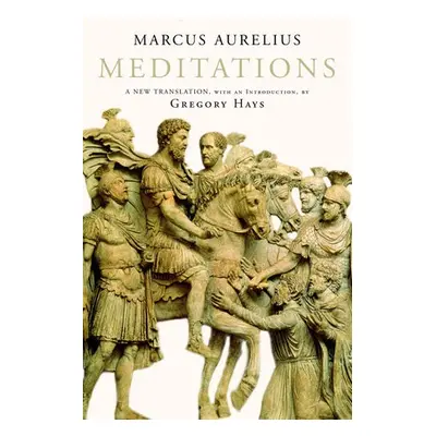 Meditations - Aurelius, Marcus