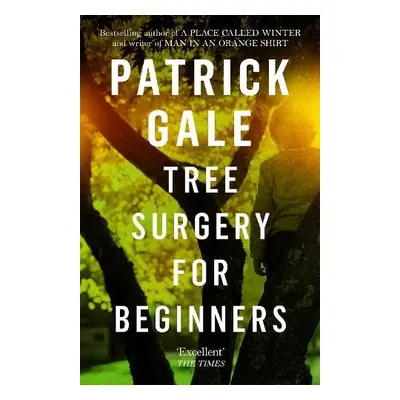 Tree Surgery for Beginners - Gale, Patrick