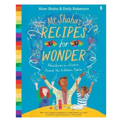 Mr Shaha's Recipes for Wonder - Shaha, Alom