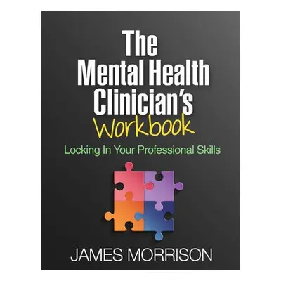 Mental Health Clinician's Workbook - Morrison, James