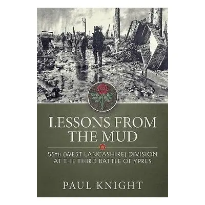 Lessons from the Mud - Knight, Paul