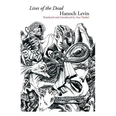 Lives of the Dead - Levin, Hanoch