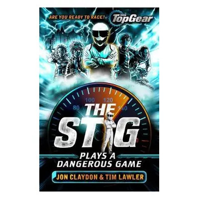 Stig Plays a Dangerous Game - Claydon, Jon a Lawler, Tim