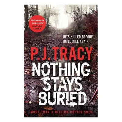 Nothing Stays Buried - Tracy, P. J.