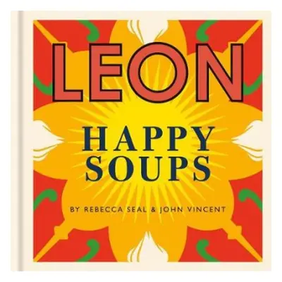 Happy Leons: LEON Happy Soups - Vincent, John a Seal, Rebecca