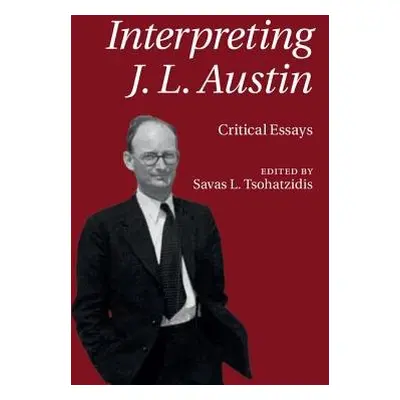 Interpreting J. L. Austin