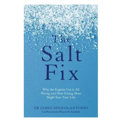 Salt Fix - DiNicolantonio, Dr James