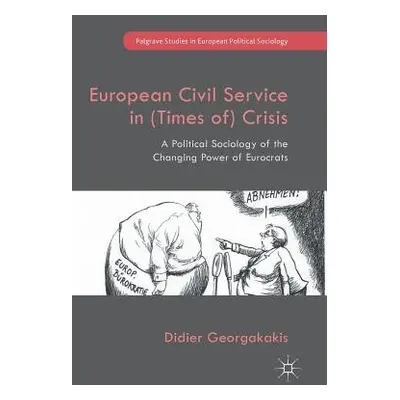 European Civil Service in (Times of) Crisis - Georgakakis, Didier