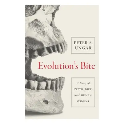 Evolution's Bite - Ungar, Peter