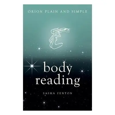 Body Reading, Orion Plain and Simple - Fenton, Sasha