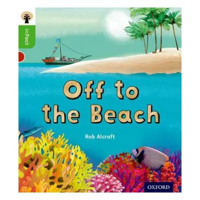 Oxford Reading Tree inFact: Oxford Level 2: Off to the Beach - Alcraft, Rob