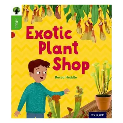 Oxford Reading Tree inFact: Oxford Level 2: Exotic Plant Shop - Heddle, Becca