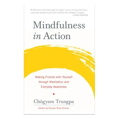 Mindfulness in Action - Trungpa, Chogyam