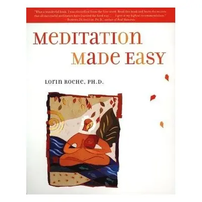 Meditation Made Easy - Roche, Lorin