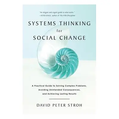 Systems Thinking For Social Change - Stroh, David Peter