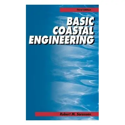 Basic Coastal Engineering - Sorensen, Robert M.