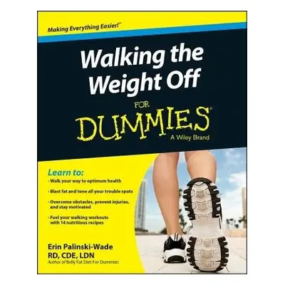 Walking the Weight Off For Dummies - Palinski-Wade, Erin