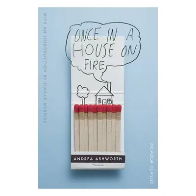 Once in a House on Fire - Ashworth, Andrea