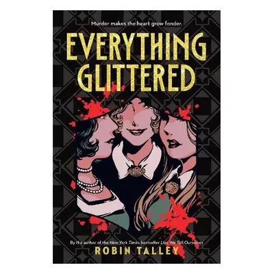 Everything Glittered - Talley, Robin