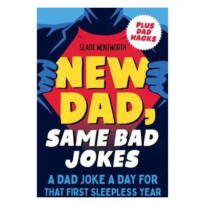 New Dad, Same Bad Jokes - Wentworth, Slade (Slade Wentworth)