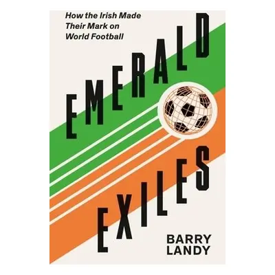 Emerald Exiles - Landy, Barry