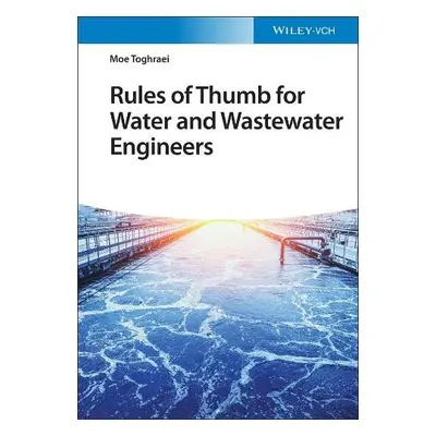 Rules of Thumb for Water and Wastewater Engineers - Toghraei, Moe