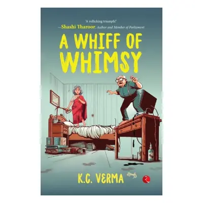 Whiff of Whimsy - Verma, K.C.