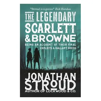 Legendary Scarlett and Browne - Stroud, Jonathan