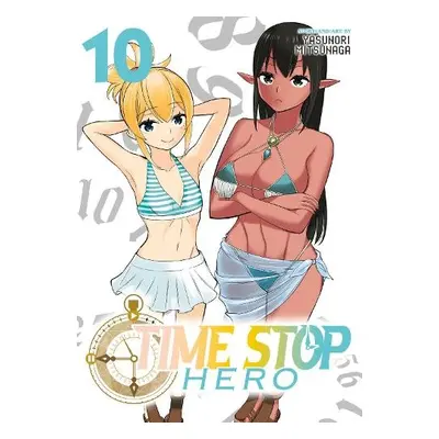 Time Stop Hero Vol. 10 - Mitsunaga, Yasunori