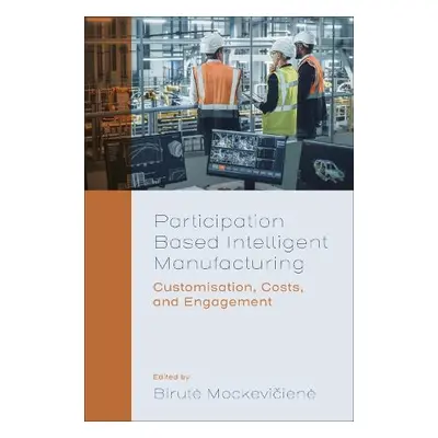 Participation Based Intelligent Manufacturing