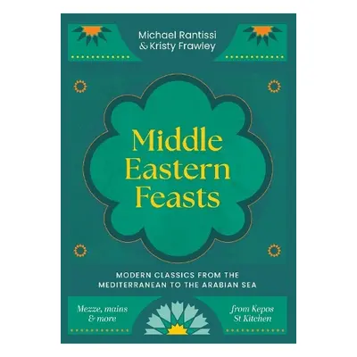 Middle Eastern Feasts - Rantissi, Michael a Frawley, Kristy