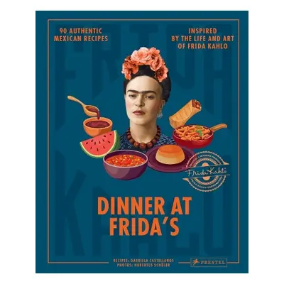 Dinner At Frida's - Castellanos, Gabriela