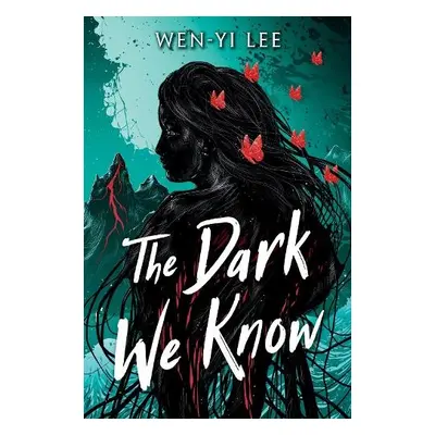 Dark We Know - Lee, Wen-yi