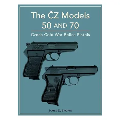 CZ Models 50 and 70 - Brown, James D.