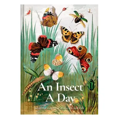 Insect A Day - Couzens, Dominic a Ashton, Gail