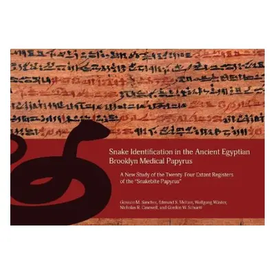 Snake Identification in the Ancient Egyptian Brooklyn Medical Papyrus - Sanchez, Gonzalo M. a Me