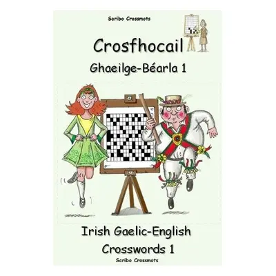 Crosfhocail Ghaeilge - Bearla 1 - Lucas, Keith