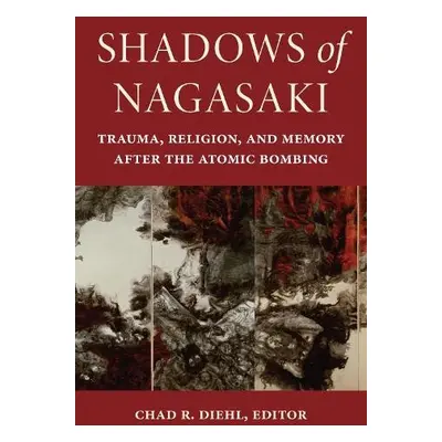 Shadows of Nagasaki