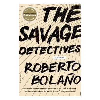 Savage Detectives - Bolano, Roberto