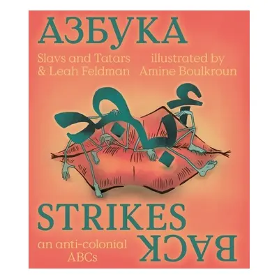 Azbuka Strikes Back - an anti-colonial ABCs