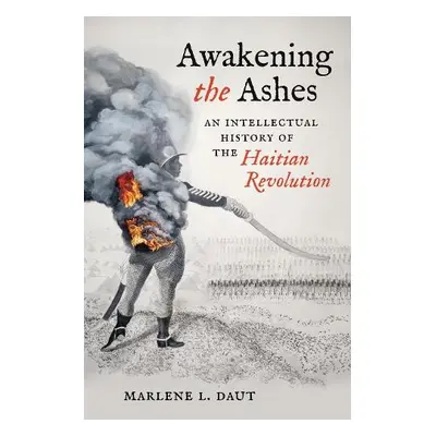 Awakening the Ashes - Daut, Marlene L.