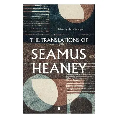 Translations of Seamus Heaney - Heaney, Seamus