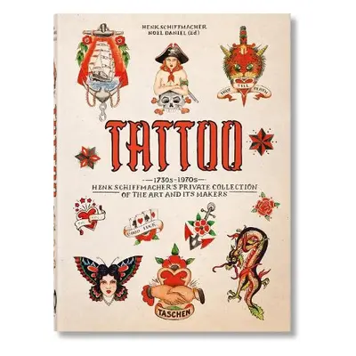 TATTOO. 1730s-1970s. Henk Schiffmacher’s Private Collection. 40th Ed. - Schiffmacher, Henk